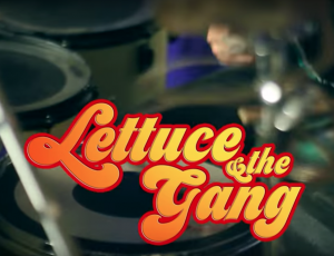 LECHUGA – Lettuce & the Gang